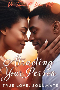 Attracting Your Person, True Love, Soulmate Attracting Your Person, True Love, Soulmate