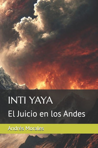 Inti Yaya: El Juicio en los Andes