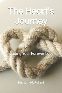 The Heart's Journey: Finding Your Forever Love The Heart's Journey: Finding Your Forever Love