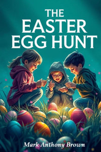 The Easter Egg Hunt The Easter Egg Hunt