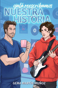 Ojalá reescribamos nuestra historia Ojalá reescribamos nuestra historia