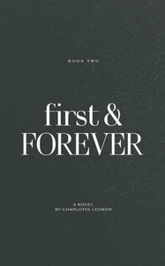 First & Forever: I Loved You First: Book Two First & Forever: I Loved You First: Book Two