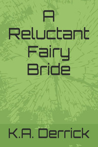A Reluctant Fairy Bride A Reluctant Fairy Bride