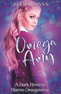 Omega Amy: A Dark Reverse Harem Omegaverse Academy Romance Omega Amy: A Dark Reverse Harem Omegaverse Academy Romance