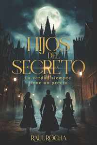 Hijos del secreto: La verdad siempre tiene un precio Hijos del secreto: La verdad siempre tiene un precio