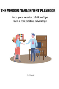 The Vendor Managment Playbook: Turn your vendor relationships into a competitive advantage
