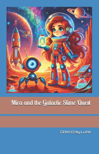 Mira and the Galactic Slime Quest