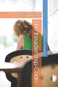 The Leadership Code: Why Women Excel in Project & Program Management
