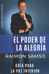 El Poder de la Alegría: Guía para la Paz Interior El Poder de la Alegría: Guía para la Paz Interior