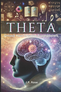 Theta: Unlock Your Creative Superpowers