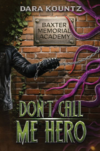 Don't Call Me Hero Don't Call Me Hero