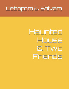 Haunted House & Two Friends