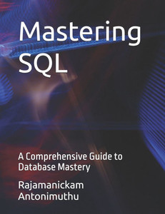 Mastering SQL: A Comprehensive Guide to Database Mastery