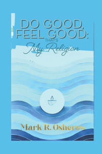 Do Good, Feel Good: That's My Religion Do Good, Feel Good: That's My Religion