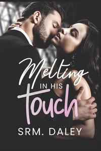 Melting In His Touch Melting In His Touch