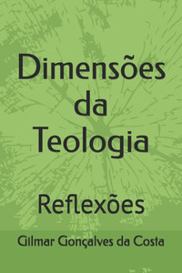 Dimensões da Teologia: Reflexões