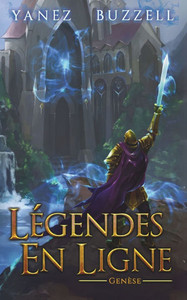Genèse: Une Aventure Fantastique LitRPG Genèse: Une Aventure Fantastique LitRPG