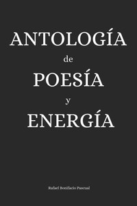Antología de Poesía y Energía: Para intentar alegrar tu día Antología de Poesía y Energía: Para intentar alegrar tu día