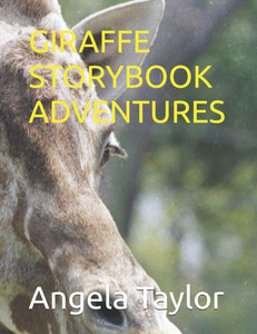 Giraffe Storybook Adventures Giraffe Storybook Adventures