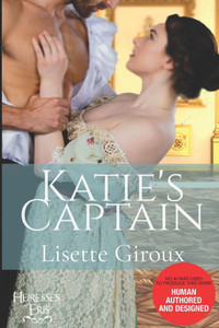 Katie's Captain: A Steamy Regency Romantic Comedy Katie's Captain: A Steamy Regency Romantic Comedy