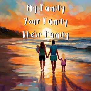 My Family Your Family Their Family My Family Your Family Their Family