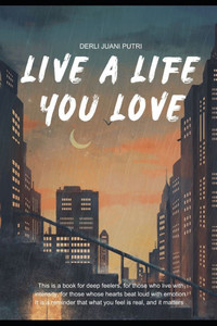 Live The Life You Love Live The Life You Love