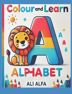 Colour And Learn The Alphabet