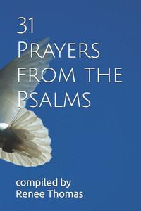 31 Prayers from the Psalms 31 Prayers from the Psalms