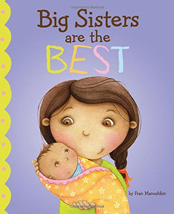Big Sisters Are the Best (Fiction Picture Books) Big Sisters Are the Best (Fiction Picture Books)