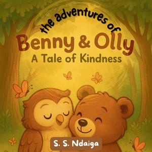 The Adventures of Benny and Olly: A tale of Kindness