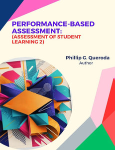 Performance-Based Assessment: Assessment of Student Learning 2