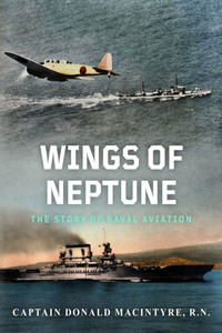 Wings of Neptune: The Story of Naval Aviation Wings of Neptune: The Story of Naval Aviation