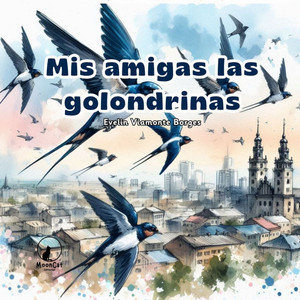 Mis amigas las golondrinas Mis amigas las golondrinas