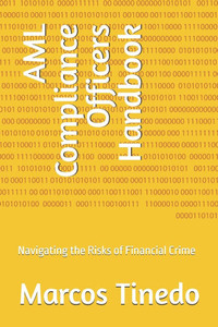 AML Compliance Officers Handbook: Navigating the Risks of Financial Crime