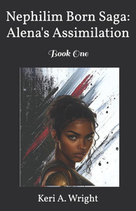 Nephilim Born Saga: Alena's Assimilation Nephilim Born Saga: Alena's Assimilation