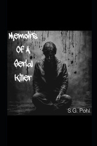 Memoirs of a Serial Killer Memoirs of a Serial Killer