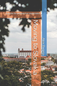 Moving to Slovakia: A guide for prospective expatriates Moving to Slovakia: A guide for prospective expatriates