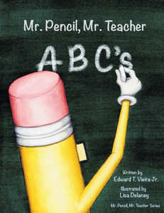 Mr. Pencil, Mr. Teacher: ABC's Mr. Pencil, Mr. Teacher: ABC's