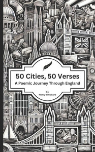 50 Cities, 50 Verses: A Poemic Journey Through England