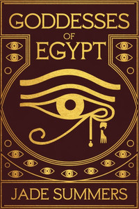 Goddesses of Egypt Goddesses of Egypt