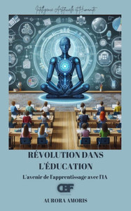 Révolution dans l'éducation: L'avenir de l'apprentissage avec l'IA Révolution dans l'éducation: L'avenir de l'apprentissage avec l'IA