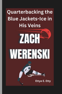 Zach Werenski: Quarterbacking the Blue Jackets-Ice in His Veins Zach Werenski: Quarterbacking the Blue Jackets-Ice in His Veins