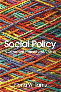 Social Policy: A Critical And Intersectional Analysis Social Policy: A Critical And Intersectional Analysis