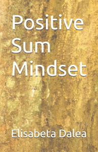 Positive Sum Mindset Positive Sum Mindset