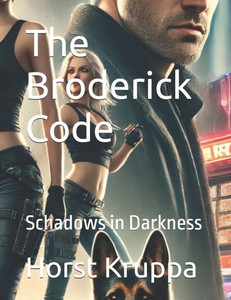 The Broderick Code: Schadows in Darkness The Broderick Code: Schadows in Darkness