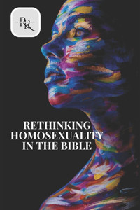 Rethinking Homosexuality in the Bible