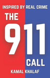 The 911 Call: A Crime Thriller The 911 Call: A Crime Thriller