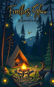 Fireflies Glow: A Novella Fireflies Glow: A Novella