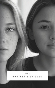 Tra Noi E La Luce Tra Noi E La Luce
