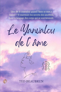 Le Yanvalou de l'âme Le Yanvalou de l'âme